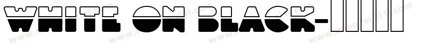 white on black字体转换